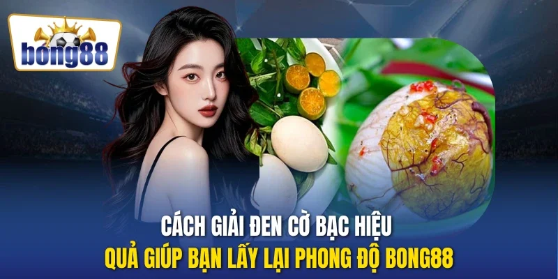 Cách giải đen cờ bạc