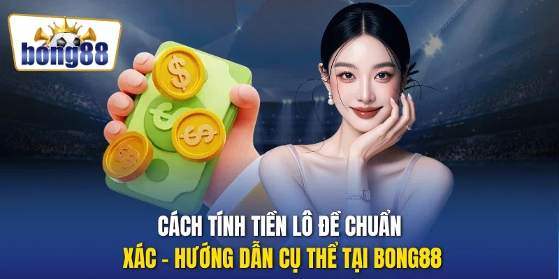 cách tính tiền lô đề