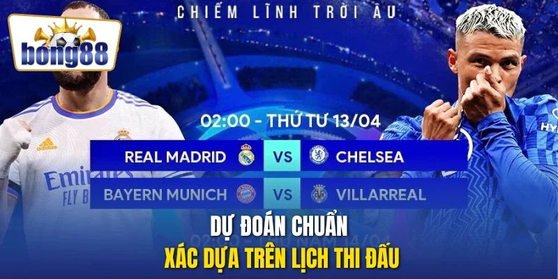Dự đoán chuẩn xác dựa trên lịch thi đấu