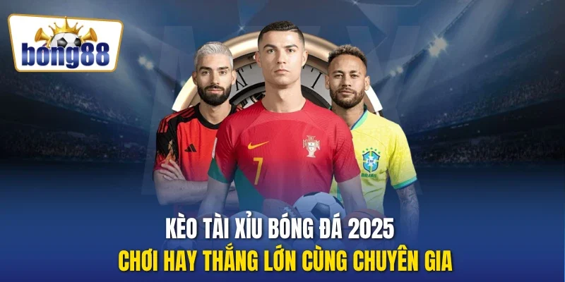 Kèo tài xỉu bóng đá